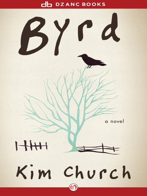 Title details for Byrd by Kim Church - Available